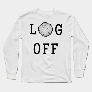 Log Off Long Sleeve T-Shirt